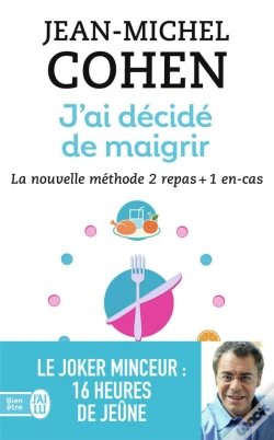 Capa do artigo J'Ai Décidé De Maigrir ; La Nouvelle Méthode 2 Repas + 1 En-Cas