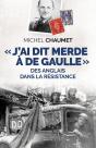 "J'Ai Dis Merde À De Gaulle" : Des Anglais Dans La Résistance - Preview