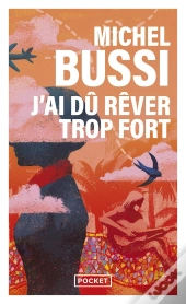 J'Ai Du Rêver Trop Fort