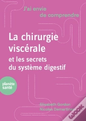 J'Ai Envie De Comprendre : La Chirurgie Digestive