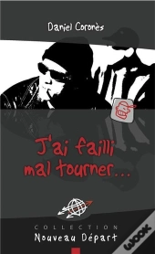 J'Ai Failli Mal Tourner...