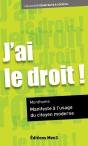 J'Ai Le Droit ! Manifeste A L'Usage Du Citoyen Moderne - Preview