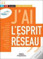 J'Ai L'Esprit Réseau : Ma Vie Dans L'Entreprise
