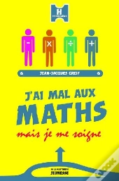 J'Ai Mal Aux Maths Mais Je Me Soigne