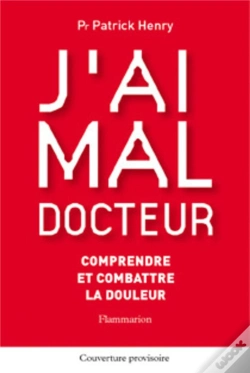 Capa do artigo J'Ai Mal Docteur : Comprendre Et Combattre La Douleur