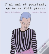 J'Ai Mal Et Pourtant Ca Ne Se Voit Pas ...