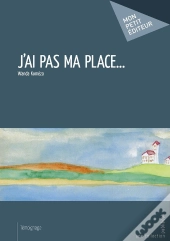 J'Ai Pas Ma Place...