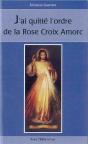 J'Ai Quitté L'Ordre De La Rose-Croix Amorc - Preview