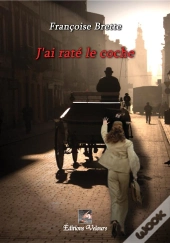 J'Ai Raté Le Coche