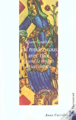 Capa do artigo J'Ai Rendez-Vous Avec Moi ; Quand La Voyance Devient Thérapie