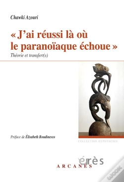 Capa do artigo J'Ai Réussi Là Où Le Paranoïaque Échoue ; Théorie Et Transfert(S)