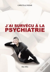 J'Ai Survécu À La Psychiatrie