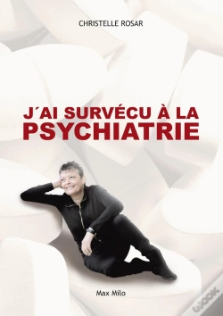 Capa do artigo J'Ai Survécu À La Psychiatrie