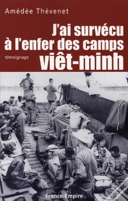 Capa do artigo J'Ai Survécu À L'Enfer Des Camps Viêt-Minh