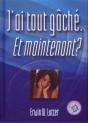 J'Ai Tout Gâché ; Et Maintenant ? - Preview