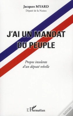 Capa do artigo J'Ai Un Mandat Du Peuple ; Propos Insolents D'Un Député Rebelle