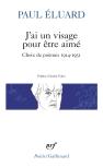 J'Ai Un Visage Pour Être Aimé ; Choix De Poèmes 1914-1951