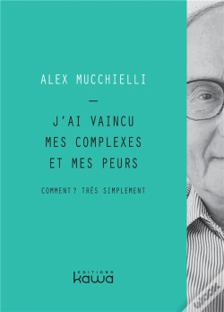 Capa do artigo J'Ai Vaincu Mes Complexes Et Mes Peurs ; Comment ? Très Simplement