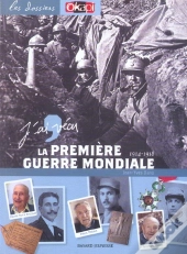 J'Ai Vecu La Premiere Guerre Mondiale