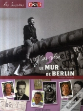 J'Ai Vécu Le Mur De Berlin