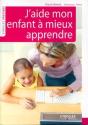 J'Aide Mon Enfant A Mieux Apprendre - Preview