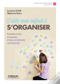 Capa do artigo J'Aide Mon Enfant À S'Organiser ; Conseils Trucs Et Outils Pour Progresser Vers L'Autonomie (2e Édition)