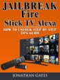 Jailbreak Fire Stick Tv Alexa How To Unlock Step By Step Tips Guide - Preview