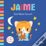 Jaime - Está Muito Escuro!