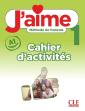 J'Aime, Méthode De Français : Niveau 1 (A1) ; Cahier D'Activités