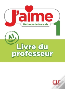 Capa do artigo J'Aime, Méthode De Français : Niveau 1 (A1) ; Livre Du Professeur