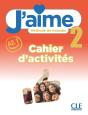 J'Aime, Méthode De Français : Niveau 2 (A2.1) : Cahier D'Activités - Preview