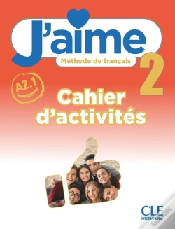 Capa do artigo J'Aime, Méthode De Français : Niveau 2 (A2.1) : Cahier D'Activités