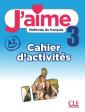 J'Aime, Méthode De Français : Niveau 3 (A2) ; Cahier D'Activités