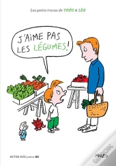 J'Aime Pas Les Légumes !