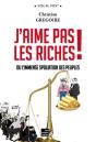 J'Aime Pas Les Riches ! Ou L'Immense Spoliation Des Peuples - Preview
