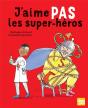 J'Aime Pas Les Super-Héros - Preview