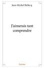J'Aimerais Tant Comprendre - Preview