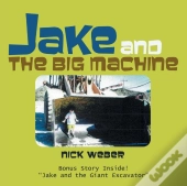 Jake And The Big Machine