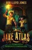 Jake Atlas e o Túmulo da Serpente Esmeralda