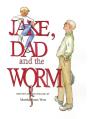 Jake, Dad And The Worm - Preview