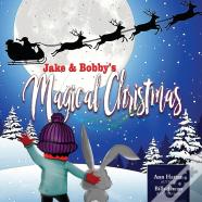 Jake & Bobby'S Magical Christmas