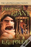 Jake & The Giant (The Gryphon Chronicles, Book 2)
