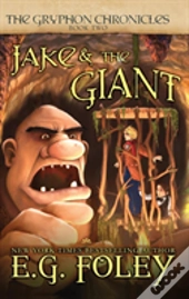 Jake & The Giant (The Gryphon Chronicles, Book 2)