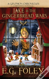 Capa do artigo Jake & The Gingerbread Wars (A Gryphon Chronicles Christmas Novella)