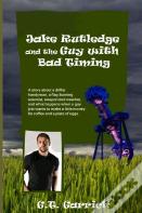 Jake Rutledge And The Guy With Bad Timing