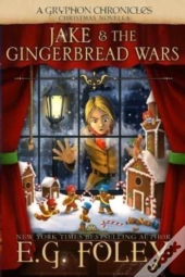 Jake   The Gingerbread Wars  A Gryphon C