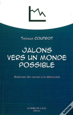 Capa do artigo Jalons Vers Un Monde Possible ; Redonner Des Racines À La Démocratie