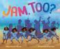 Jam, Too? - Preview