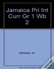 Jamaica Pri Int Curr Gr 1 Wb 2