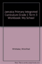 Jamaica Primary Integrated Curriculum Grade 1 Term 3 Workbook - Preview